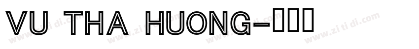 VU Tha Huong字体转换